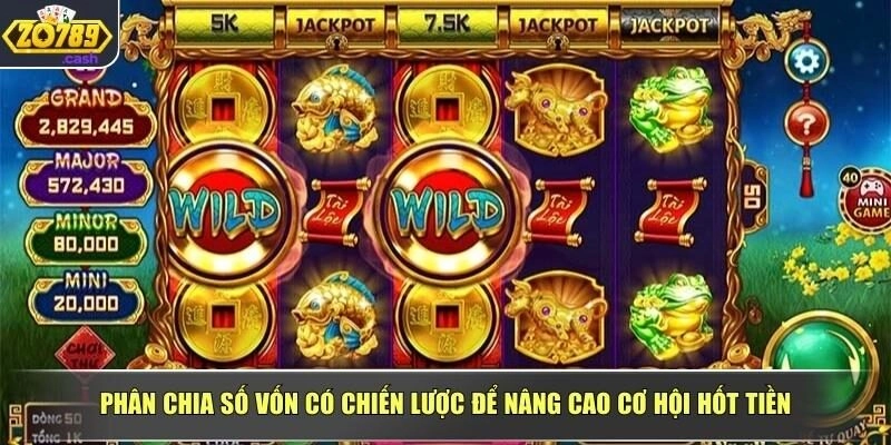 Phân chia số vốn có chiến lược để nâng cao cơ hội hốt tiền