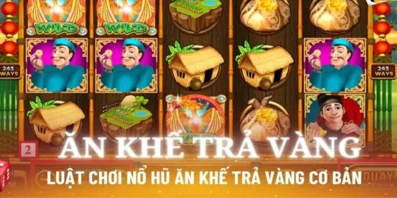 Ăn khế trả vàng có tỷ lệ thưởng cao ngất ngưởng