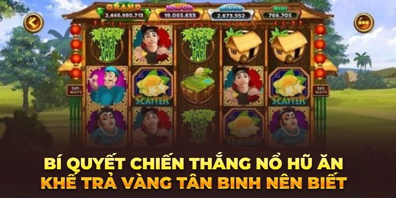 Ăn khế trả vàng và mẹo chơi từ cao thủ