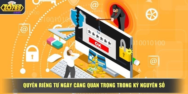 Quyền riêng tư ngày càng quan trọng trong kỷ nguyên số