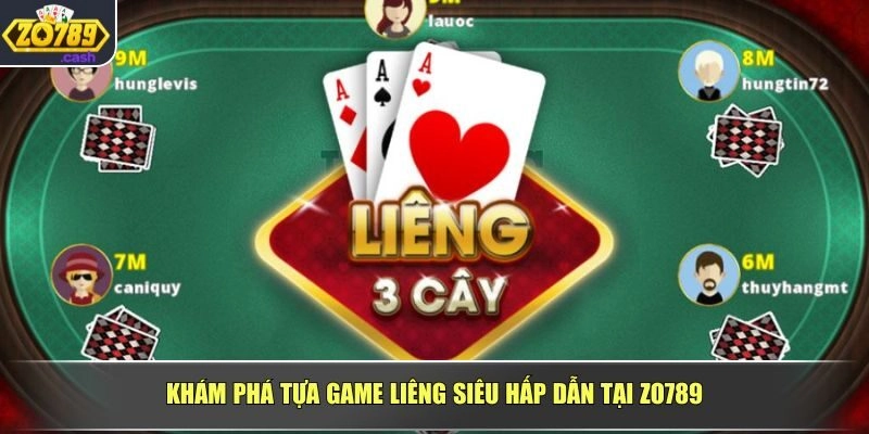 Khám phá tựa game liêng siêu hấp dẫn tại ZO789