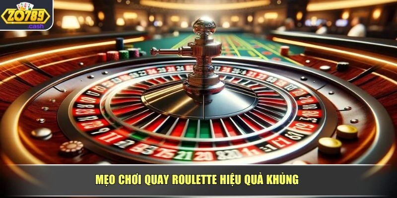 Mẹo chơi quay roulette hiệu quả khủng