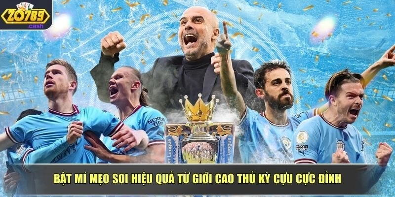 Bật mí mẹo soi hiệu quả từ giới cao thủ kỳ cựu cực đỉnh