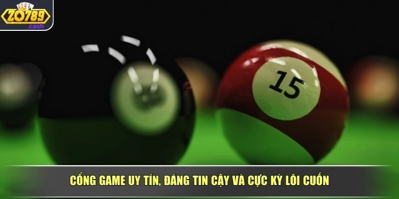 Cổng game uy tín, đáng tin cậy và cực kỳ lôi cuốn