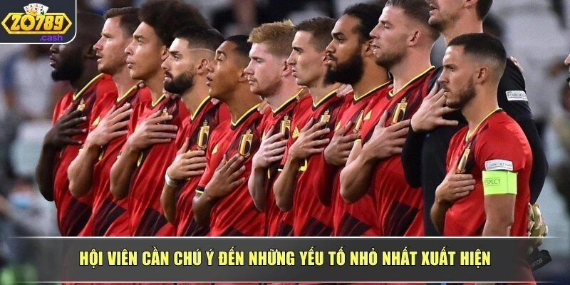 Hội viên cần chú ý đến những yếu tố nhỏ nhất xuất hiện