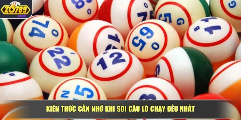 Kiến thức cần nhớ khi soi cầu lô chạy đều nhất