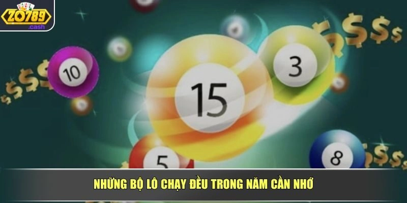 Những bộ lô chạy đều trong năm cần nhớ