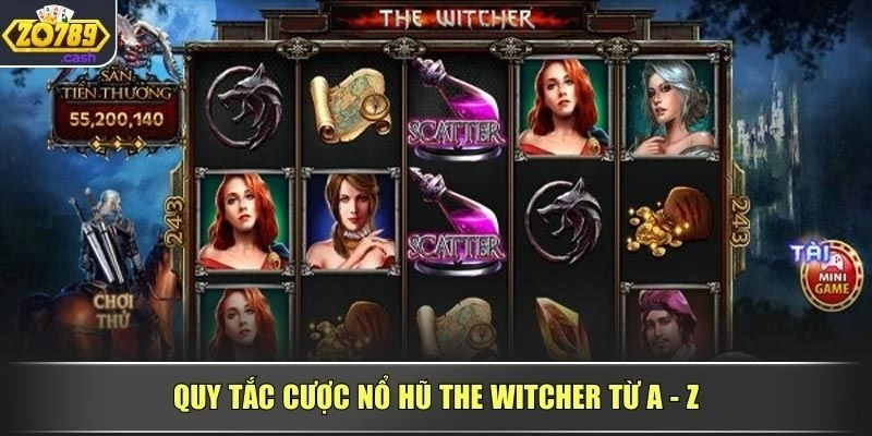 Quy tắc cược nổ hũ The Witcher từ A - Z
